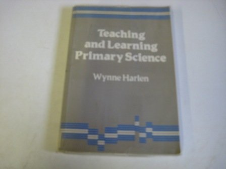 Beispielbild fr Teaching and Learning Primary Science zum Verkauf von AwesomeBooks