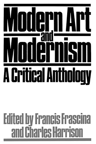 9781853960321: Modern Art and Modernism: A Critical Anthology (Published in association with The Open University)