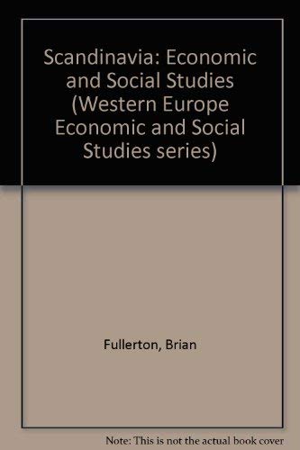 Stock image for Scandinavia: Economic and Social Studies (Western Europe Economic and Social Studies series) for sale by Reuseabook