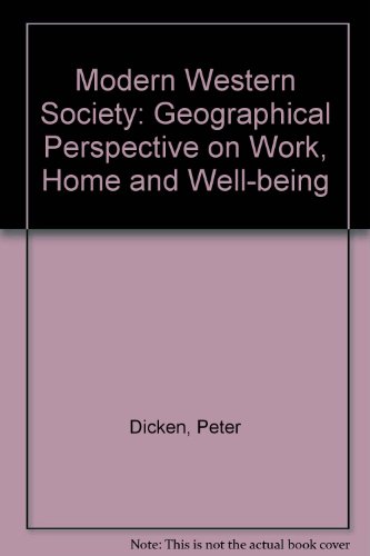 Stock image for Modern Western Society: Geographical Perspective on Work, Home and Well-being for sale by AwesomeBooks