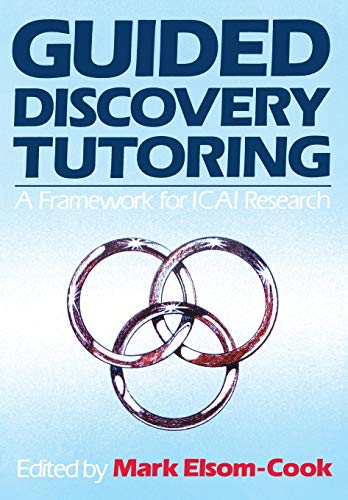 Imagen de archivo de Guided Discovery Tutoring: A Framework for ICAI Research (Series in Human Computer Interaction) a la venta por Mispah books