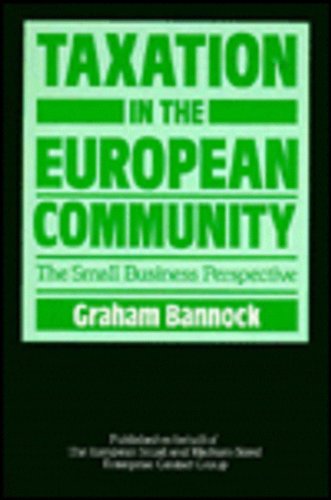 Taxation in the European Community: The Small Business Perspective (9781853961137) by Bannock, Graham