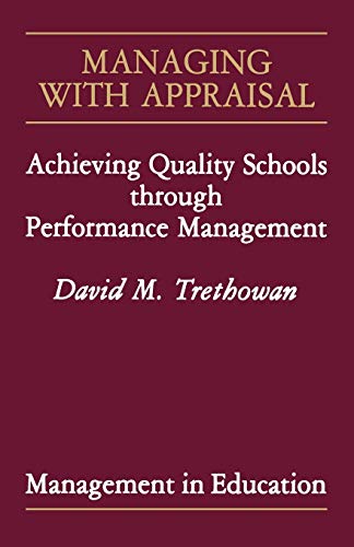 Imagen de archivo de Managing with Appraisal: Achieving Quality Schools Through Performance Management (Management in Education) a la venta por AwesomeBooks