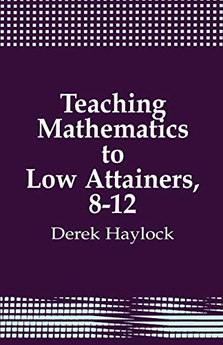 Stock image for Teaching Mathematics to Low Attainers, 8-12 for sale by Anybook.com