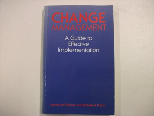 Beispielbild fr Change Management: A Guide to Effective Implementation zum Verkauf von AwesomeBooks