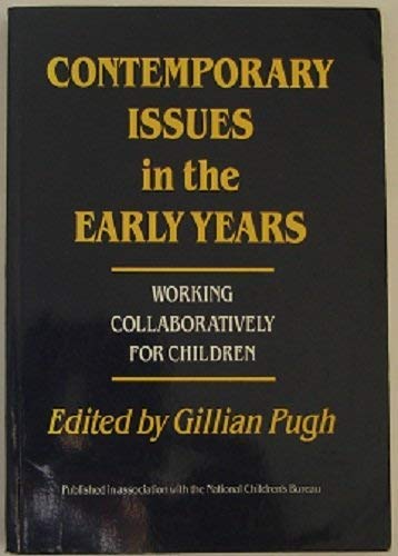 Imagen de archivo de Contemporary Issues in the Early Years: Working Collaboratively for Children a la venta por WorldofBooks