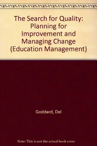 Stock image for The Search for Quality : Planning for Improvement and Managing Change for sale by Better World Books