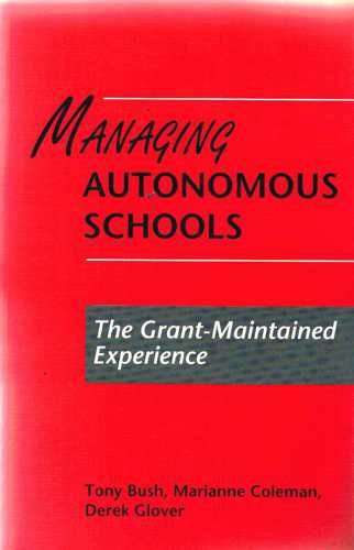 Beispielbild fr Managing Autonomous Schools: The Grant-Maintained Experience zum Verkauf von Cambridge Rare Books