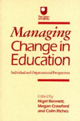 Beispielbild fr Managing Change in Education: Individual and Organizational Perspectives (Published in association with The Open University) zum Verkauf von AwesomeBooks