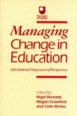 Imagen de archivo de Managing Change in Education: Individual and Organizational Perspectives (Published in association with The Open University) a la venta por WorldofBooks