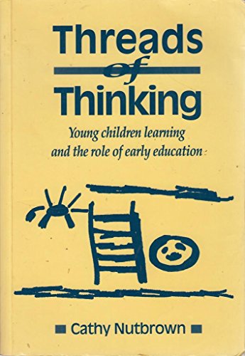 Imagen de archivo de Threads of Thinking. Young children learning and the role of early education. a la venta por WorldofBooks