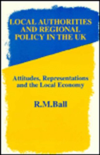 Beispielbild fr Local Authorities & Regional Policy In UK: Attitudes, Representations and the Local Economy zum Verkauf von Phatpocket Limited