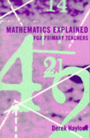 Imagen de archivo de Mathematics Explained For Primary Teachers a la venta por Goldstone Books