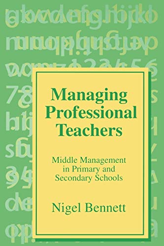 Stock image for Managing Professional Teachers: Middle Management in Primary and Secondary Schools for sale by WorldofBooks