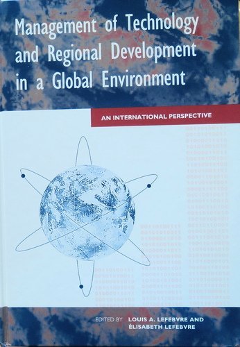 Stock image for Management of Technology and Regional Development in a Global Environment: An International Perspective for sale by Zubal-Books, Since 1961