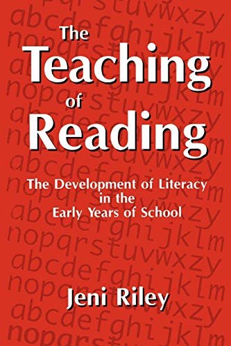 Beispielbild fr The Teaching of Reading: The Development of Literacy in the Early Years of School zum Verkauf von Anybook.com