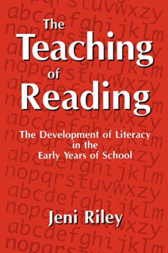 Stock image for The Teaching of Reading: The Development of Literacy in the Early Years of School for sale by Anybook.com