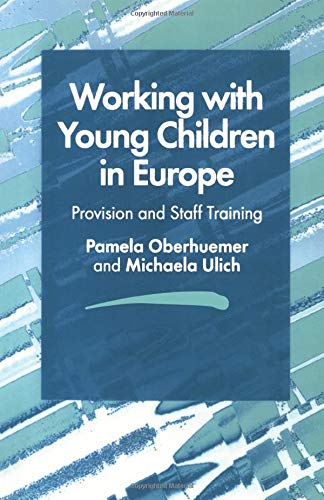 Beispielbild fr Working with Young Children in Europe: Provision and Staff Training zum Verkauf von WorldofBooks