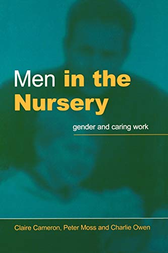 Beispielbild fr Men in the Nursery: Gender and Caring Work zum Verkauf von WorldofBooks