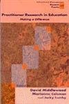 Beispielbild fr Practitioner Research in Education Vol. 4 : Making a Difference zum Verkauf von Better World Books