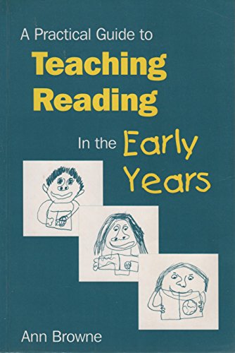 Stock image for A Practical Guide to Teaching Reading in the Early Years for sale by The London Bookworm