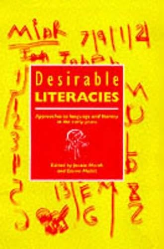 Beispielbild fr Desirable Literacies: Approaches to Language and Literacy in the Early Years zum Verkauf von WorldofBooks