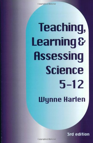 Teaching, Learning & Assessing Science 5-12 (9781853964497) by Harlen, Wynne