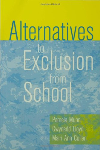 Alternatives to Exclusion from School (9781853964565) by Munn, Pamela; Lloyd, Gwynedd; Cullen, Mairi Ann