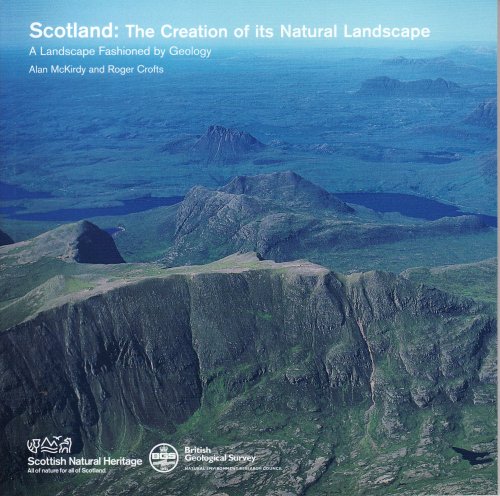 Stock image for Scotland the Creation of Its Natural (Landscape Fashioned By Geology) for sale by WorldofBooks