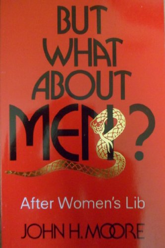 Stock image for But What About Men?: After Women's Lib for sale by WorldofBooks