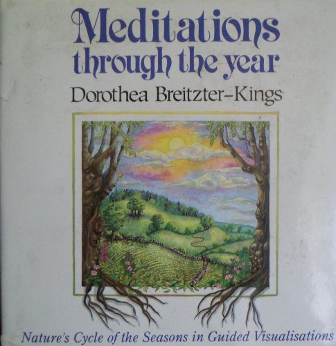 9781853980299: Meditations Through the Year: Nature's Cycle of the Seasons in Guided Visualisation