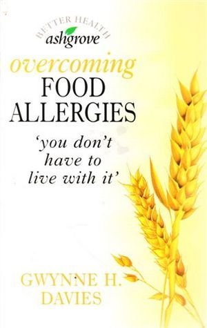 Beispielbild fr Overcoming Food Allergies : You Don't Have to Live with It zum Verkauf von Better World Books