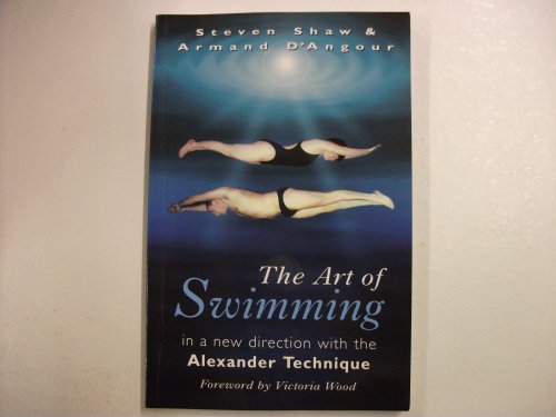 9781853980954: The Art of Swimming: In a New Direction with the Alexander Technique