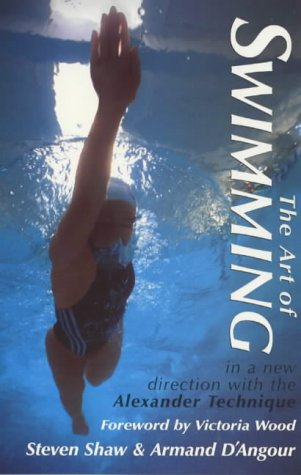 9781853980954: The Art of Swimming: In a New Direction with the Alexander Technique
