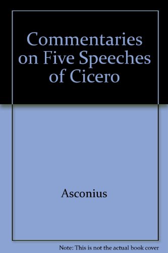 9781853990519: Commentaries on Five Speeches of Cicero