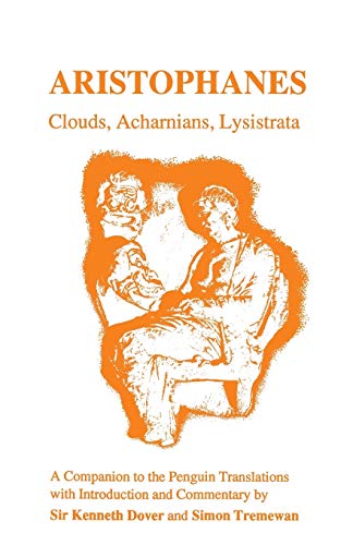Beispielbild fr Aristophanes: "Clouds", "Acharnians", "Lysistrata" - A Companion to the Penguin Translation of A.H.Sommerstein (Classics . Penguin Translation of Alan H. Sommerstein zum Verkauf von AwesomeBooks