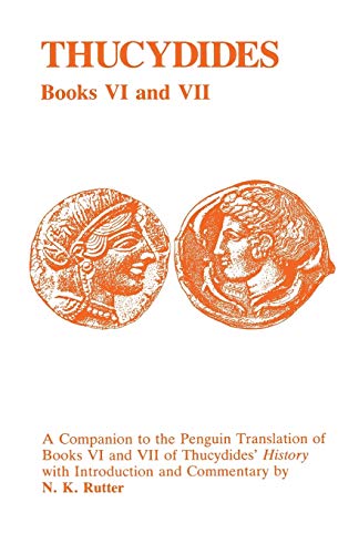 History of the Peloponnesian War: Bk. 7-8 (Classics Companions): History of the Peloponnesian War Books VI and VII: A Companion to the Penguin Translation - N. K. Rutter, N. K. Warner,Thucydides