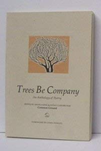 Stock image for Trees be Company: An Anthology of Poetry for sale by WorldofBooks