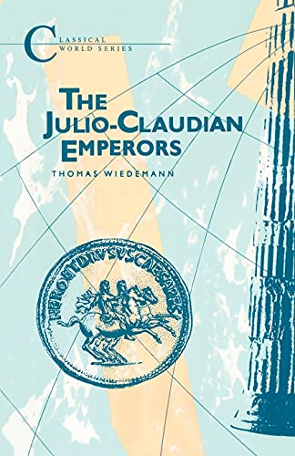 Stock image for Julio-Claudian Emperors (Classical World Series) for sale by WorldofBooks