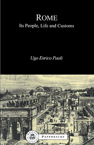 Imagen de archivo de Rome: Its People, Life and Customs a la venta por ThriftBooks-Dallas