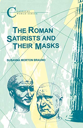 Imagen de archivo de The Roman Satirists and Their Masks (BCP Classical World) a la venta por WorldofBooks