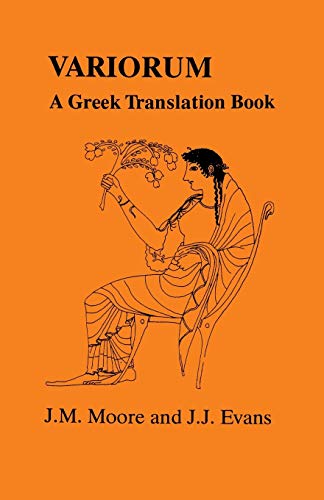 Variorum: A Greek Translation Book (Greek Language) (9781853991905) by Evans, J.J.; Moore, J.M.