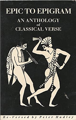 Imagen de archivo de Epic to Epigram : Anthology of Classical Verse a la venta por Better World Books Ltd