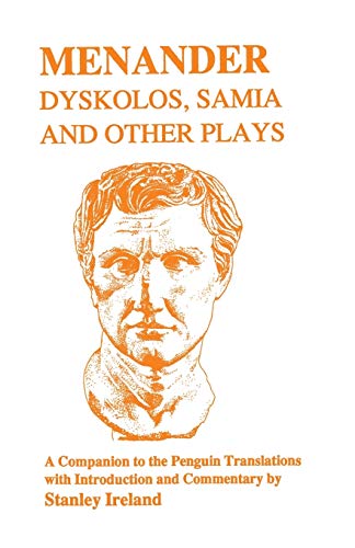 9781853991998: Menander: Dyskolos, Samia and Other Plays (Classics Companions)