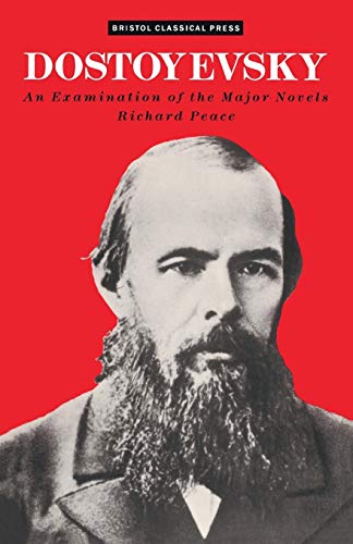 Dostoevsky : An Examination of the Major Novels - Peace, Richard