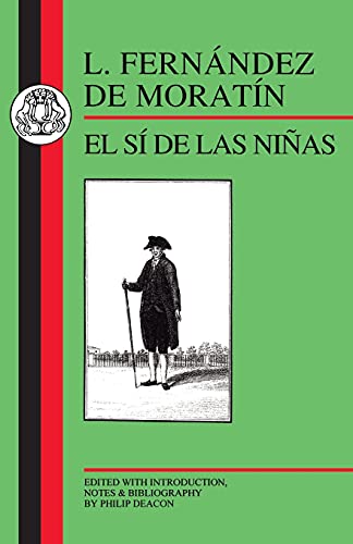 Beispielbild fr Moratin: El Si de las Ninas zum Verkauf von Daedalus Books