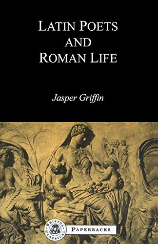 Beispielbild fr Latin Poets and Roman Life (Bristol Classical Paperbacks) zum Verkauf von WorldofBooks