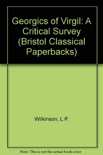 9781853994920: Georgics of Virgil: A Critical Survey (Bristol Classical Paperbacks)