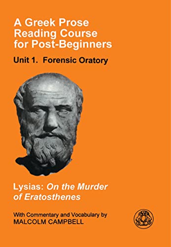 Beispielbild fr A Greek Prose Course: Unit 1 Bk. I : Forensic Oratory zum Verkauf von Better World Books