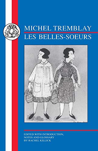 Tremblay: Les Belles Soeurs (French Texts) (9781853995507) by Tremblay, Michel